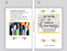 Load image into Gallery viewer, My Book of Simple Prayers - A Prayer Book for Life&#39;s Situations
