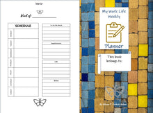 Load image into Gallery viewer, My Work Life Weekly Planner
